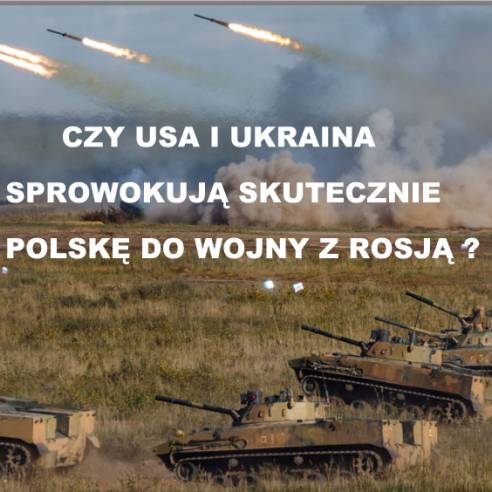 Czy USA zmuszą  Polskę  do udziału w wojnie z Rosją ?